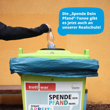 "Spende Dein Pfand"-Tonne in der Realschule