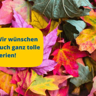 Wir wünschen euch ganz tolle Ferien!