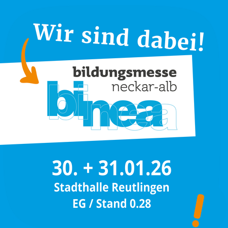 Ankündigung der Bildungsmesse binea in Reutlingen am 30. und 31. Januar 2026, Stand 0.28 in der Stadthalle.