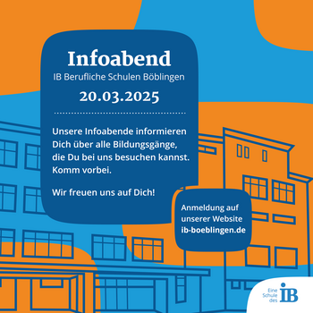 Ein Flyer in Blau und Orange informiert über den Infoabend der IB Beruflichen Schulen Böblingen am 20.03.2025.