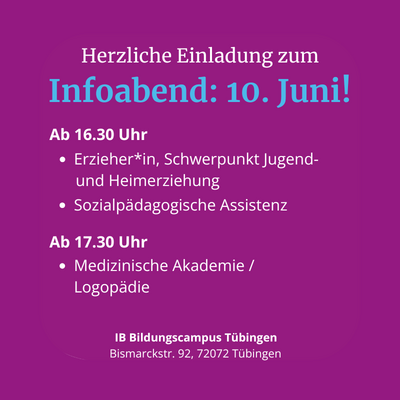 Einladung zum Infoabend am 10. Juni im IB Bildungscampus Tübingen mit Themen zu Erzieher*innen und Logopädie.