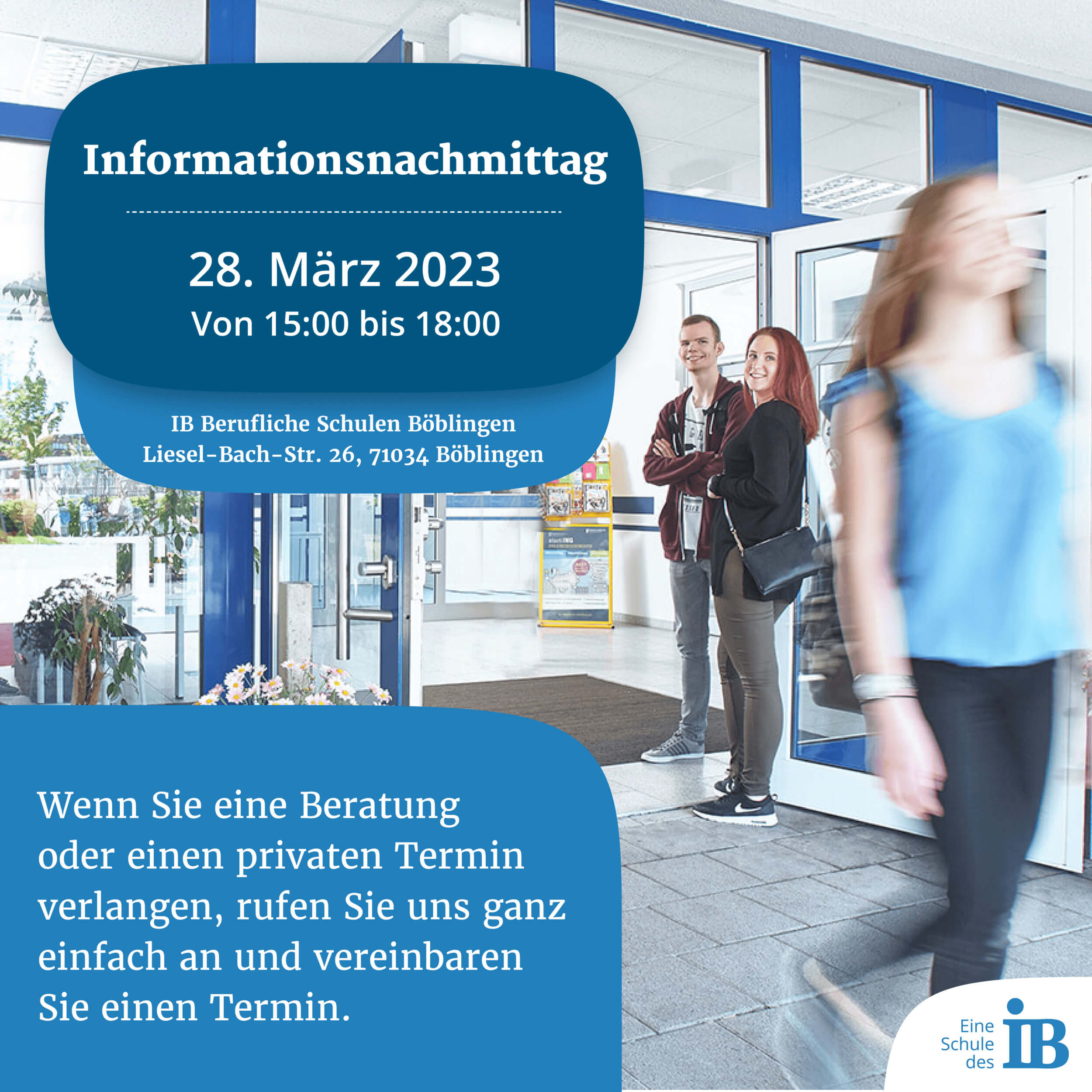 Informationsnachmittag 28.03.2023, 15 bis 18 Uhr in der IB Böblingen - Wenn Sie eine Beratung oder einen privaten Termin verlangen, rufen Sie uns ganz einfachen und vereinbaren Sie einen Termin.
